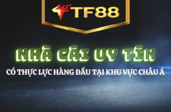 TF88 là nhà cái uy tín nhất hiện nay